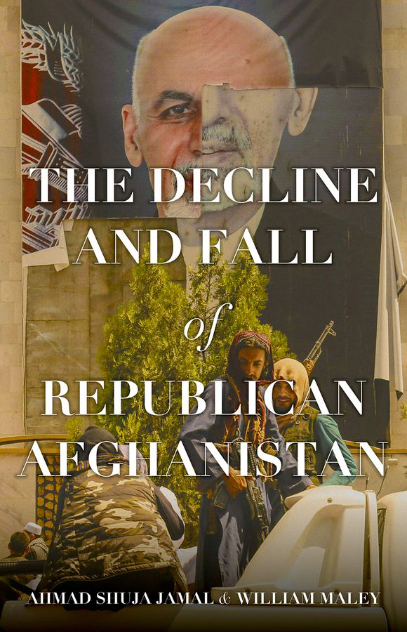 Book Cover: The Decline and Fall of Republican Afghanistan Book Cover: The Decline and Fall of Republican Afghanistan